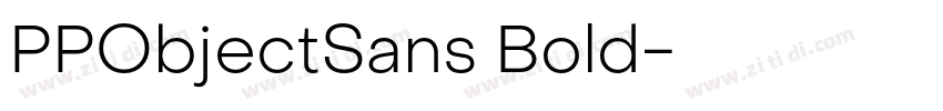 PPObjectSans Bold字体转换 PPObjectSans Bold字体转换